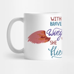 with brave wings she flies Mug